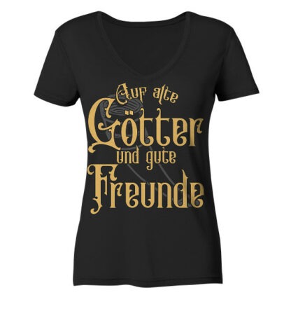 Auf alte Götter und gute Freunde - Ladies V-Neck Shirt